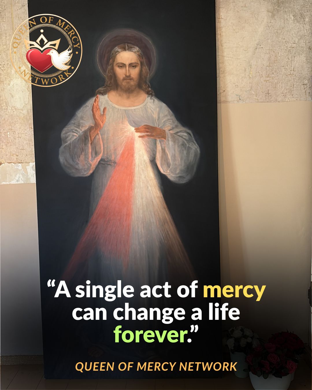 “A single act of mercy can change a life forever.” “a single act of mercy can change a life forever.”