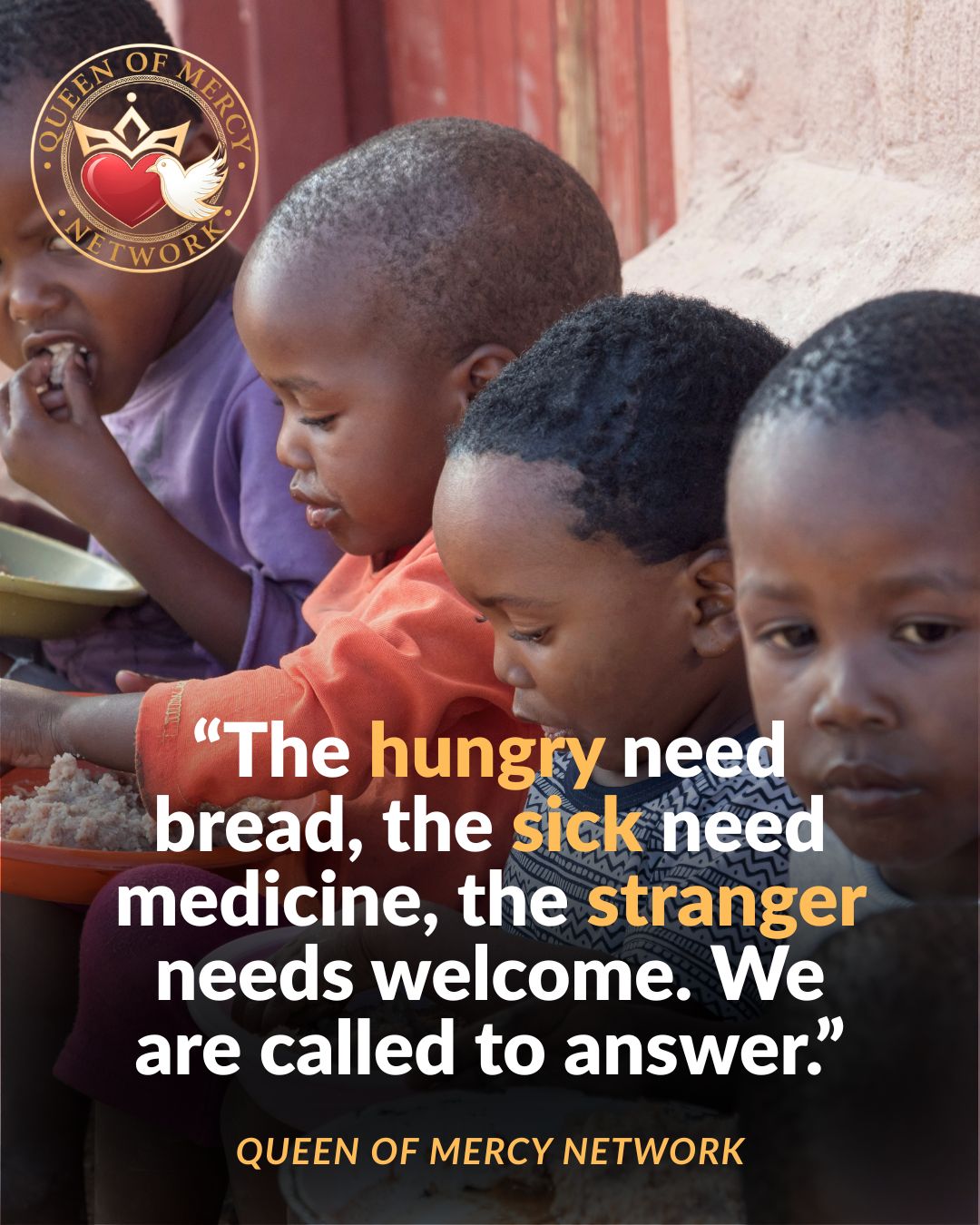“The hungry need bread, the sick need medicine, the stranger needs welcome. We are called to answer.” “the hungry need bread, the sick need medicine, the stranger needs welcome. we are called to answer.”